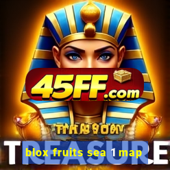 blox fruits sea 1 map